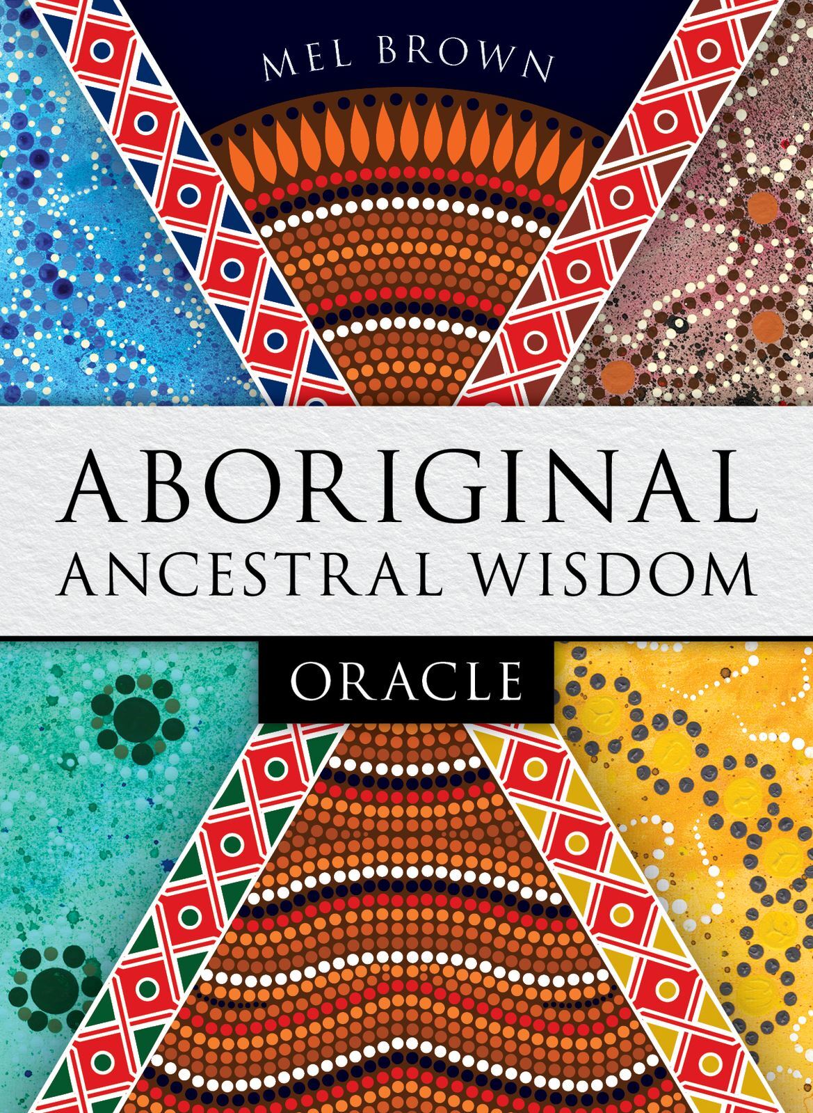 Aboriginal Ancestral Wisdom Oracle