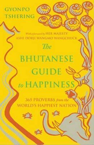 Bhutanese Guide to Happiness