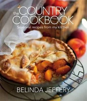 Country Cookbook: Seasonal recipes from my kitchen