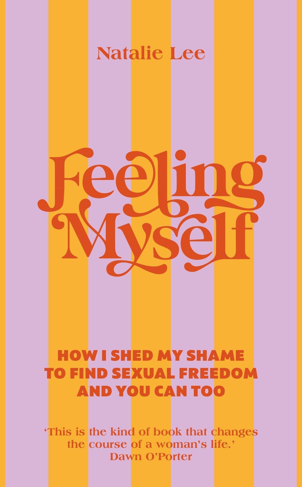 Feeling Myself: How I shed my shame to find sexual freedom and you can too
