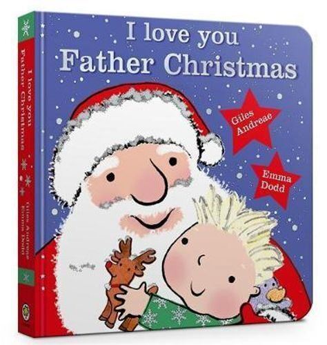 I Love You Father Christmas Padded Board Book