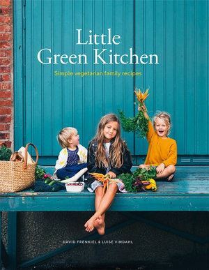 Little Green Kitchen-Simple vegetarian family recipes