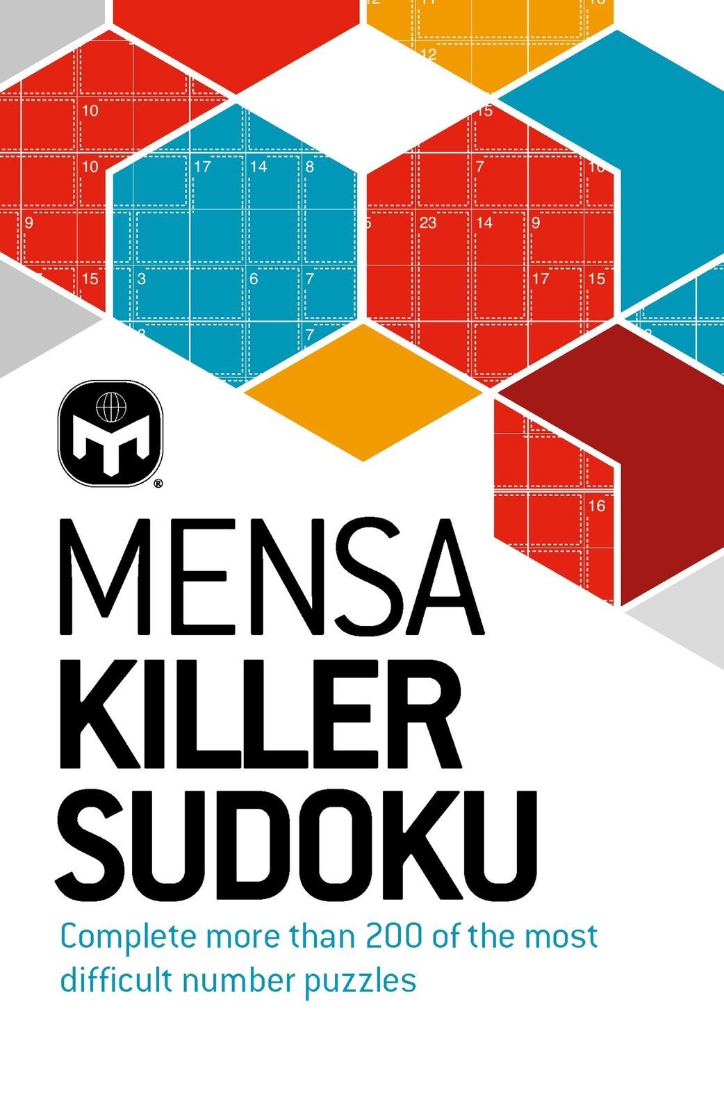 Mensa Killer Sudoku: More than 200 of the most difficult number puzzles