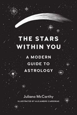 Stars within You, The: A Modern Guide to Astrology