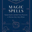 10-Minute Magic Spells: Simple Spells and Self-Care Practices to Harness Your Inner Power