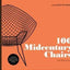 100 Midcentury Chairs And Their Stories