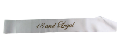 18th Birthday Sash - 18 And Legal - White/Gold Edwardian Font