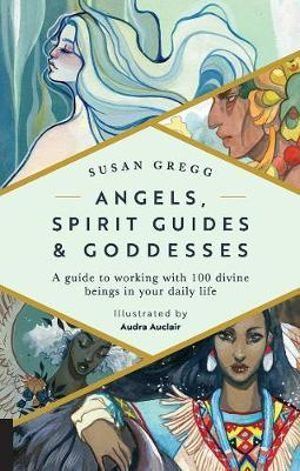 Angels Spirit Guides & Goddesses
