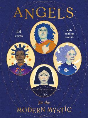 Angels for the Modern Mystic: 44 Cards with Healing Powers