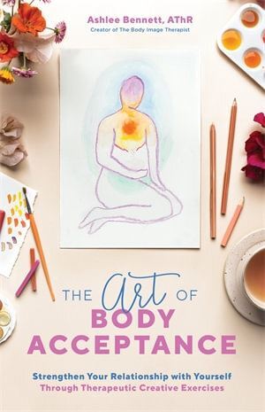 Art Of Body Acceptance