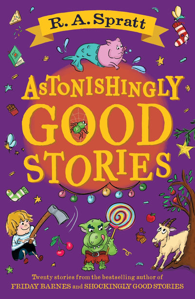 Astonishingly Good Stories: Twenty short stories from the bestselling author of Friday Barnes