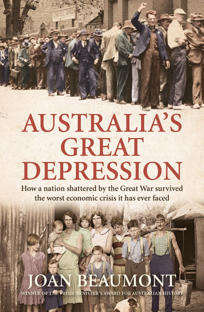 Australia's Great Depression: How a nation shattered by the Great War survived the worst economic crisis it has ever faced
