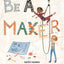 Be a Maker