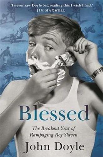 Blessed: The Breakout Year of Rampaging Roy Slaven