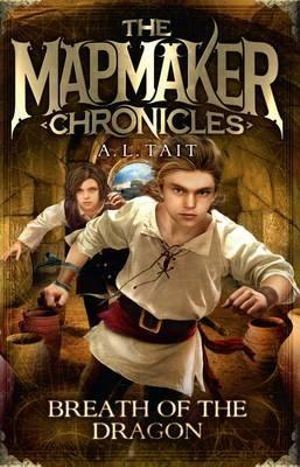 Breath of the Dragon: The Mapmaker Chronicles Book 3 - the bestselling series for fans of Emily Rodda and Rick Riordan