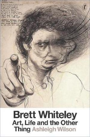 Brett Whiteley: Art Life And The Other Thing