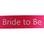 Bridal Hens Night Sash Party Hot Pink/Silver - Bride To Be