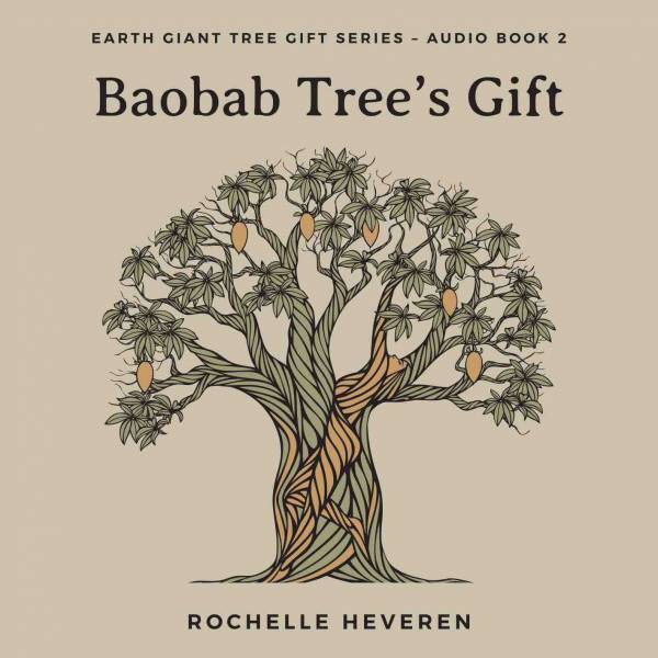CD: Baobab Tree_s Gift - Earth Giant Tree Gift Series Audio Book 2