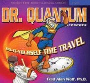 CD: Dr. Quantum Presents: Do-It-Yourself Time Travel (6 CD)