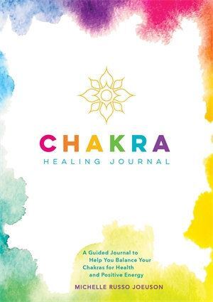 Chakra Healing Journal: A Guided Journal to Help You Balance Your Chakras for Health and Positive Energy