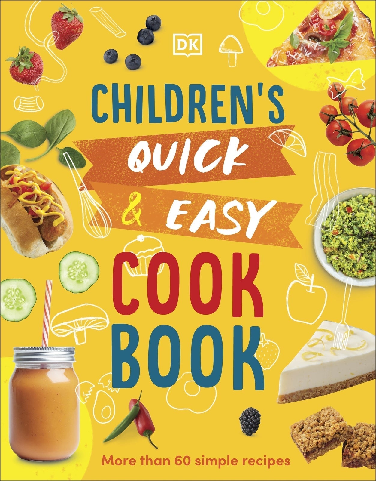 Children's Quick & Easy Cookbook: More Than 60 Simple Recipes