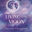 Complete Guide to Living by the Moon