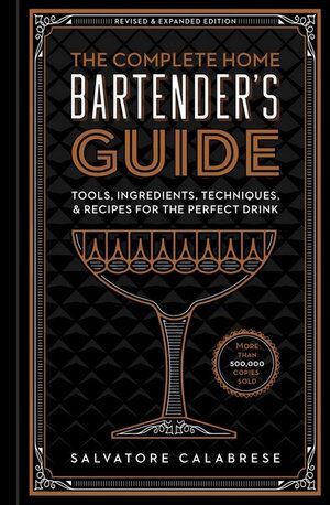 Complete Home Bartender's Guide