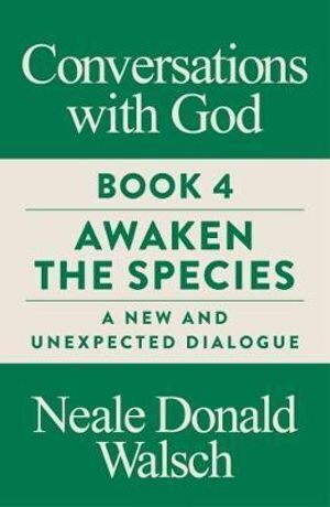 Conversations with God Book 4