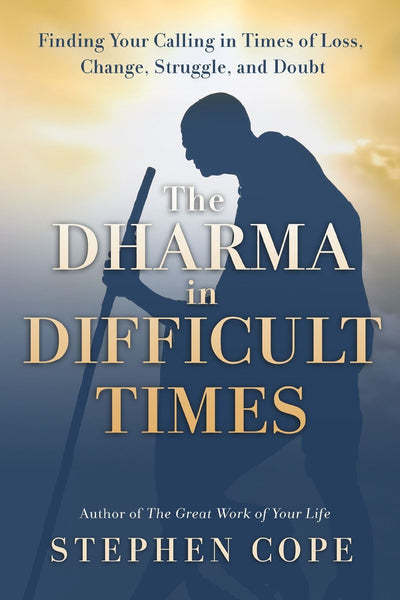 Dharma in Difficult Times