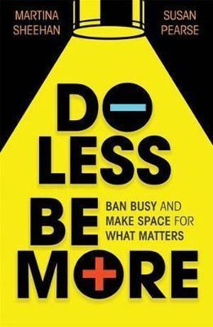 Do Less Be More