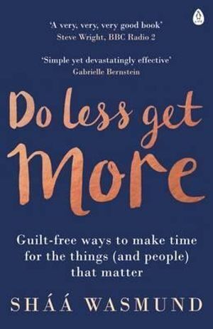 Do Less Get More