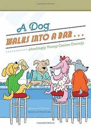 Dog Walks Into a Bar...