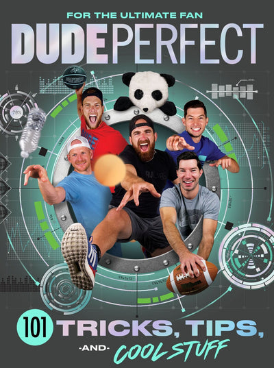 Dude Perfect 101 Tricks Tips and Cool Stuff