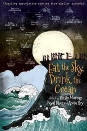 Eat the Sky Drink the Ocean