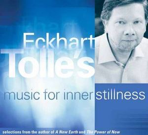 Eckhart Tolle's Music for Inner Stillness