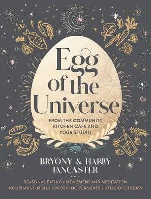 Egg of the Universe: From the community kitchen cafe and yoga studio