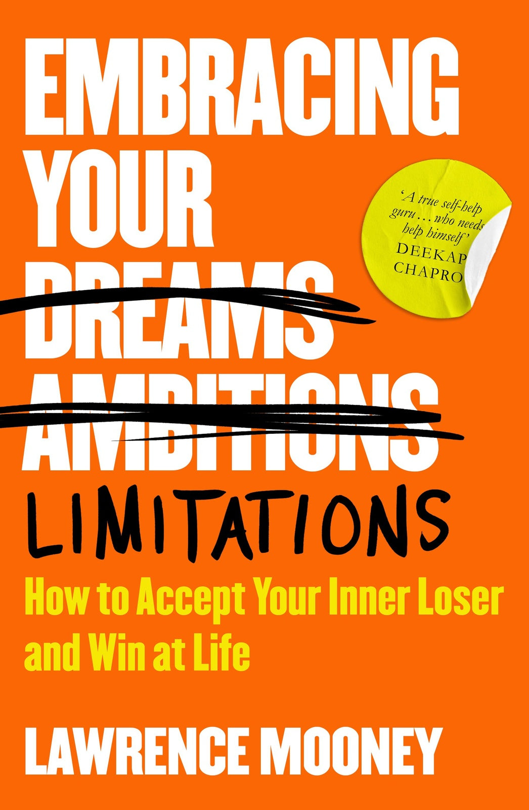 Embracing Your Limitations: How to accept your inner loser and win at life