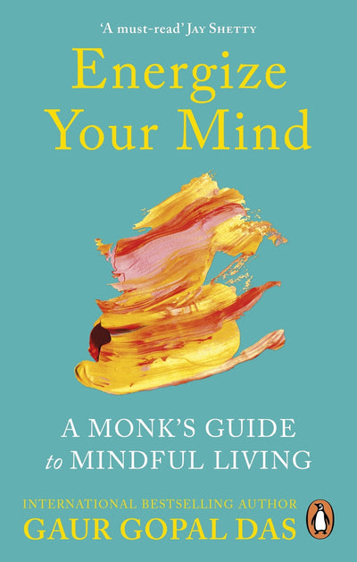Energize Your Mind: A Monk's Guide to Mindful Living