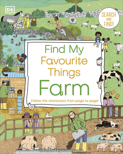 Find My Favourite Things Farm: Search and Find! Follow the Characters From Page to Page!