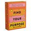 Find Your Purpose: Affirmations and questions to help you along your path