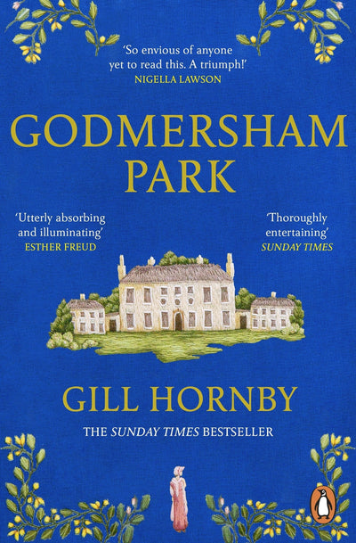 Godmersham Park: The Sunday Times top ten bestseller by the acclaimed author of Miss Austen