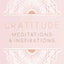 Gratitude: Inspirations and Meditations
