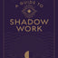 Guide to Shadow Work