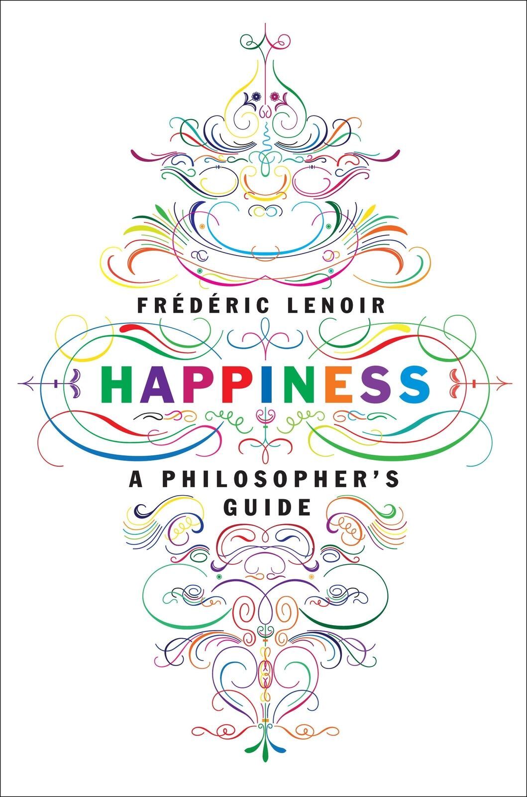 Happiness: A Philosopher's Guide