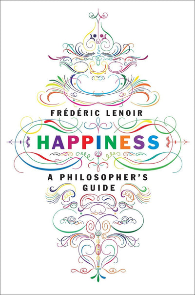 Happiness: A Philosopher's Guide