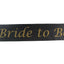 Hens Night Party Bridal Sash Black/Gold - Bride To Be