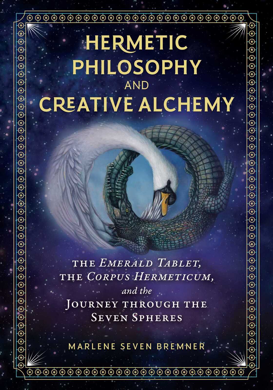 Hermetic Philosophy and Creative Alchemy