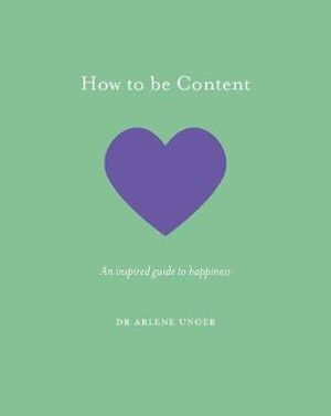 How to be Content: An inspired guide to happiness