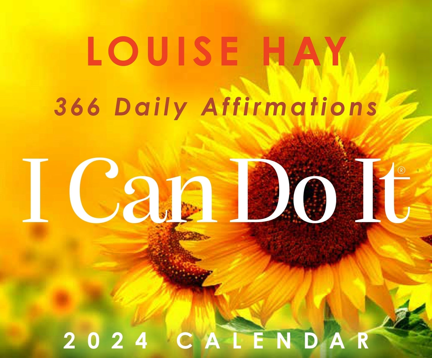 I Can Do It (R) 2024 Calendar: 366 Daily Affirmations