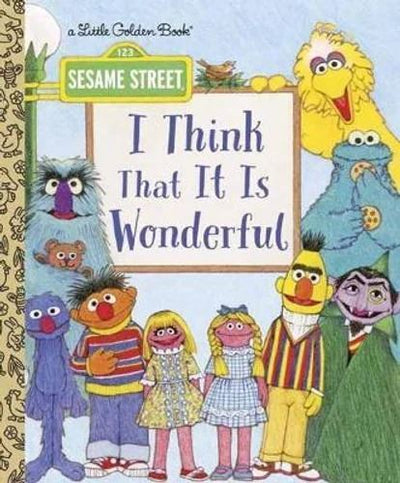 I Think That It Is Wonderful: Sesame Street